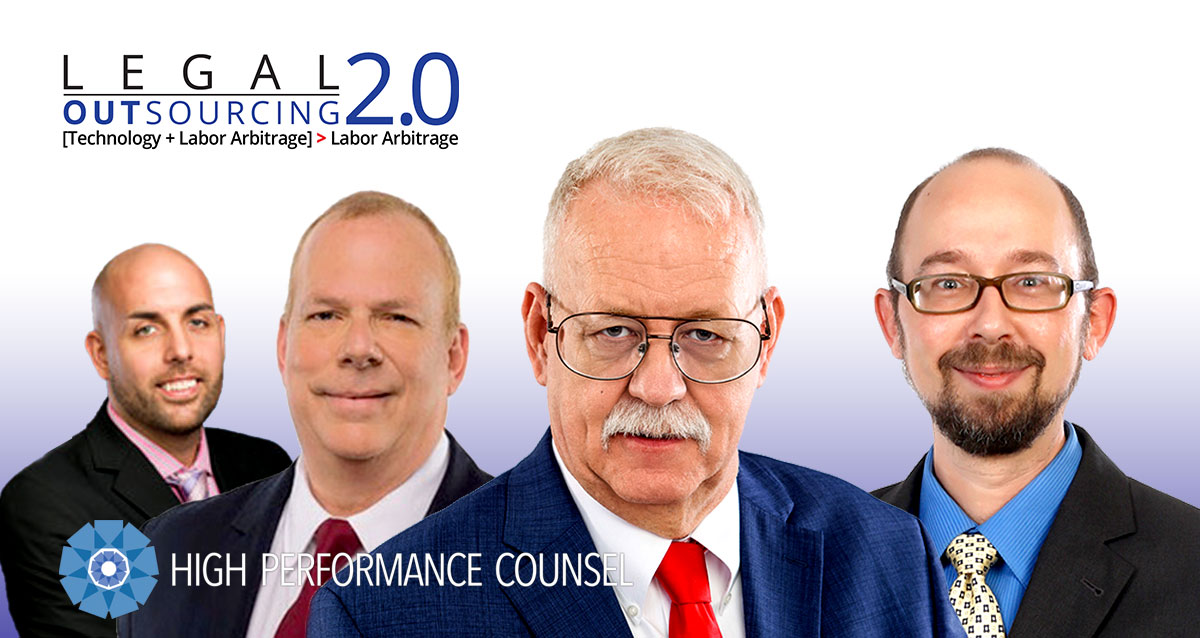 High Performance Counsel Interviews the Leadership Team of Legal Outsourcing 2.0 (LO2)